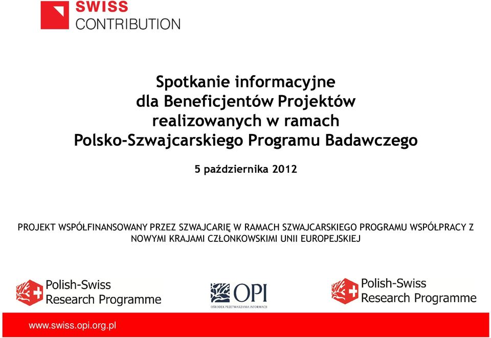 2012 PROJEKT WSPÓŁFINANSOWANY PRZEZ SZWAJCARIĘ W RAMACH