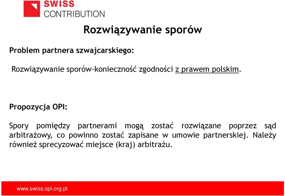 Propozycja OPI: Spory pomiędzy partnerami mogą zostać rozwiązane poprzez sąd