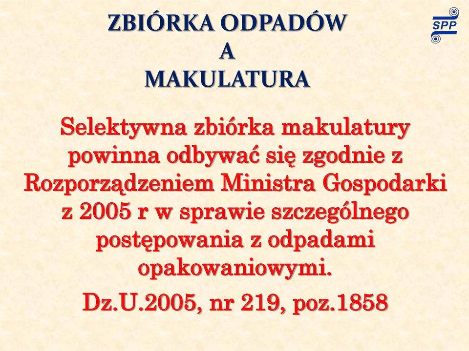 Rozporządzeniem Ministra Gospodarki z 2005 r w sprawie