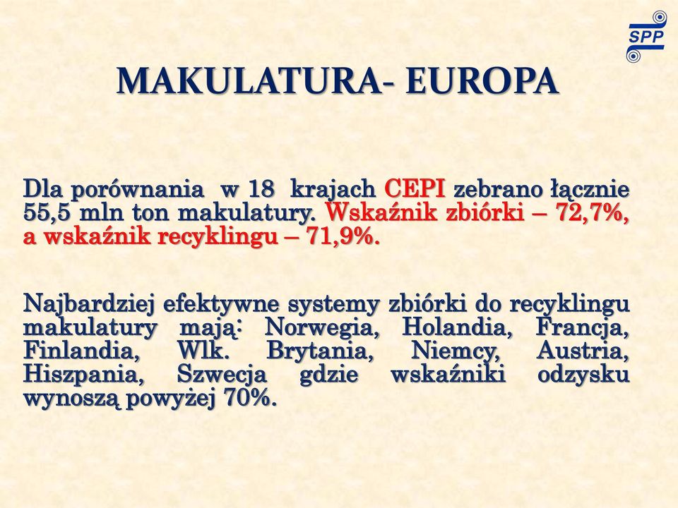 Najbardziej efektywne systemy zbiórki do recyklingu makulatury mają: Norwegia,