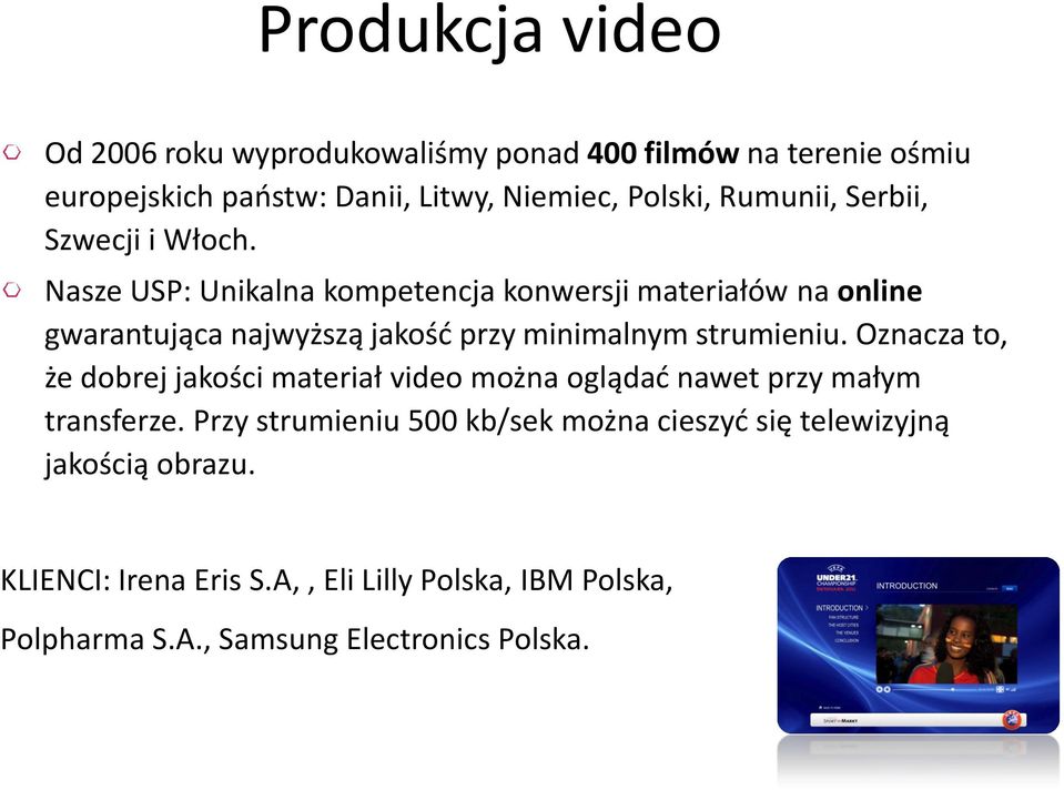 Nasze USP: Unikalna kompetencja konwersji materiałów na online gwarantująca najwyższą jakość przy minimalnym strumieniu.