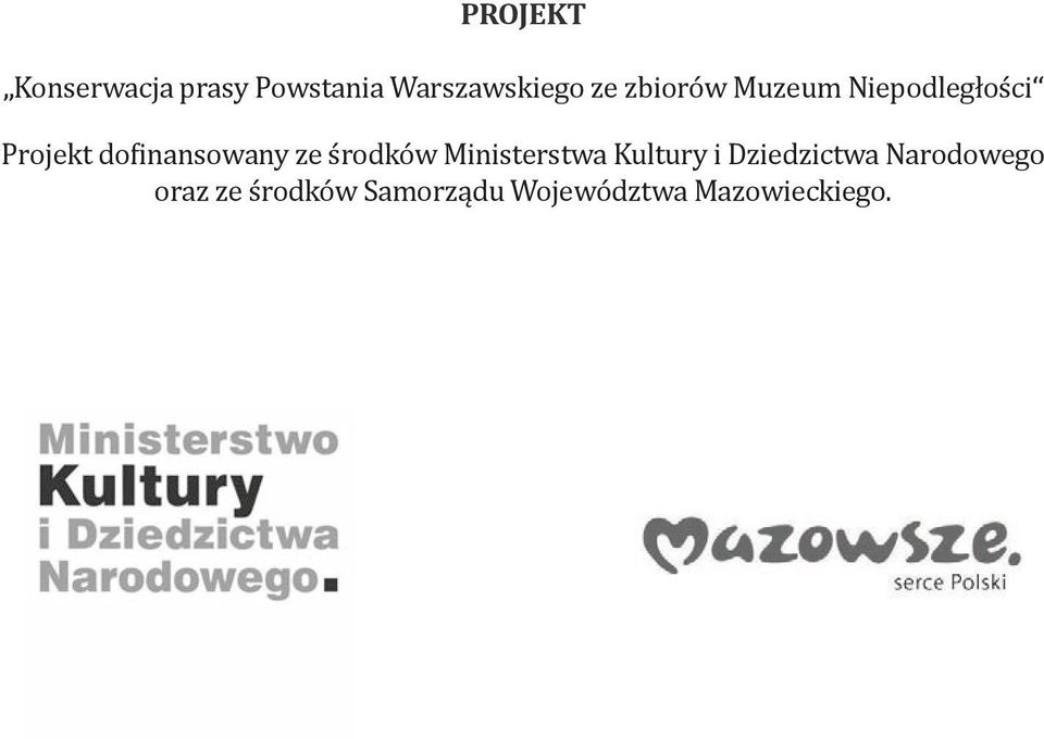 ze środków Ministerstwa Kultury i Dziedzictwa