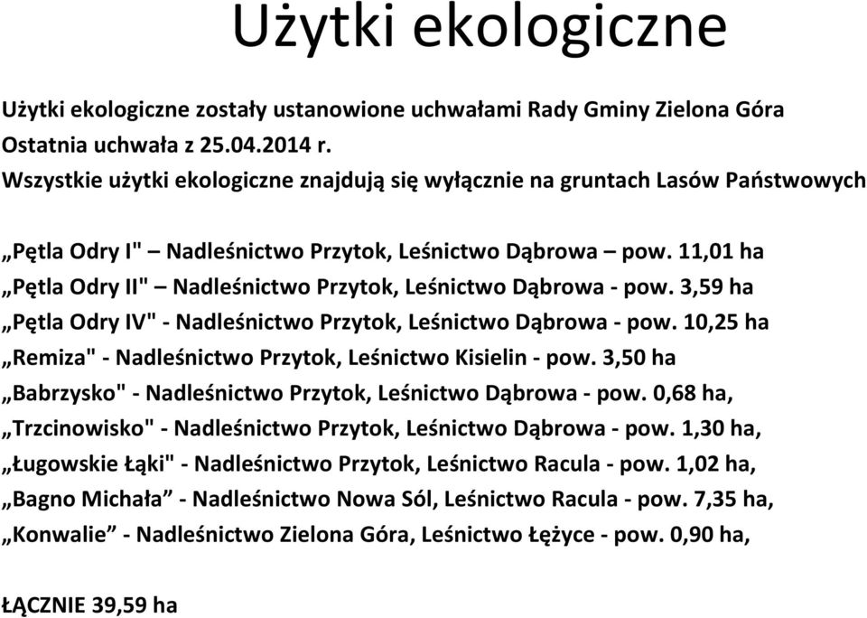 11,01 ha Pętla Odry II" Nadleśnictwo Przytok, Leśnictwo Dąbrowa - pow. 3,59 ha Pętla Odry IV" - Nadleśnictwo Przytok, Leśnictwo Dąbrowa - pow.