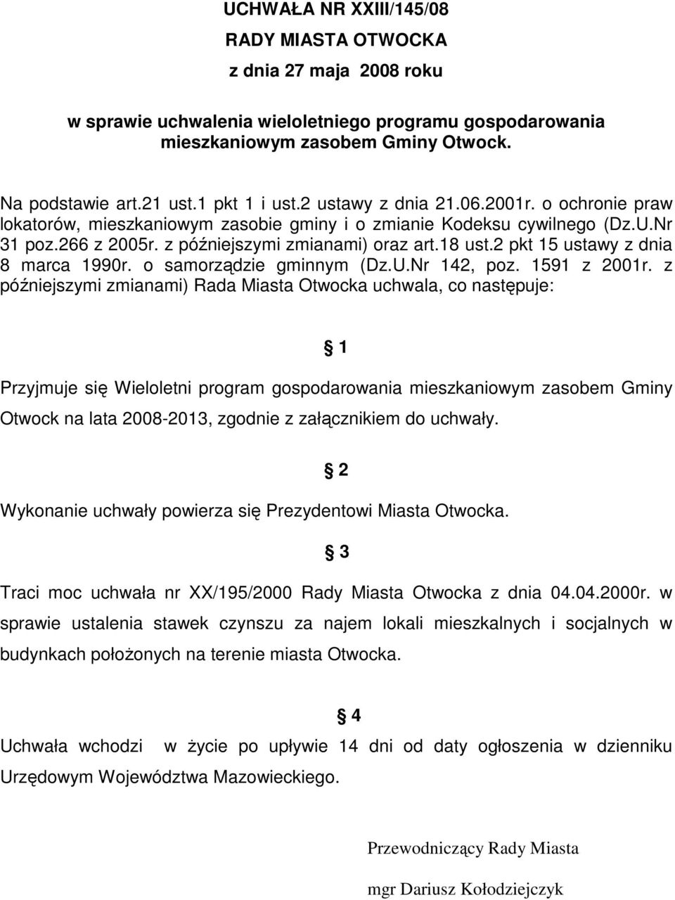 2 pkt 15 ustawy z dnia 8 marca 1990r. o samorządzie gminnym (Dz.U.Nr 142, poz. 1591 z 2001r.