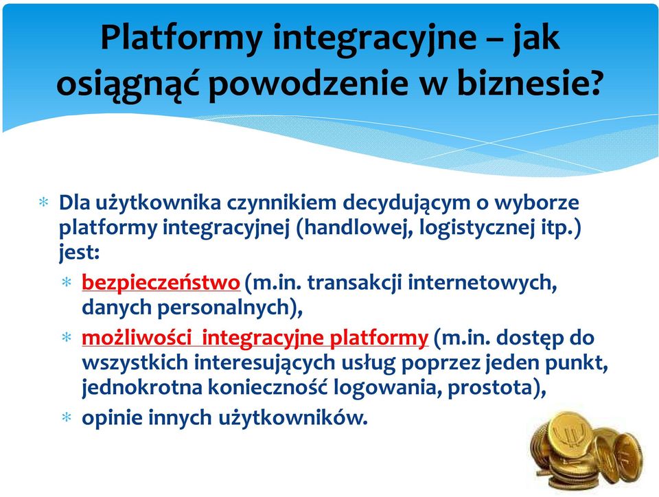 ) jest: bezpieczeństwo (m.in.