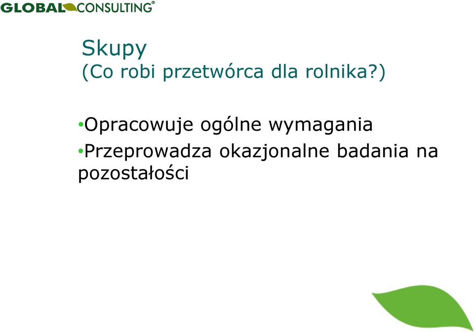 ) Opracowuje ogólne