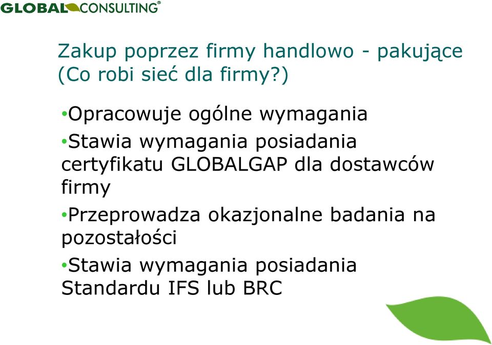 certyfikatu GLOBALGAP dla dostawców firmy Przeprowadza