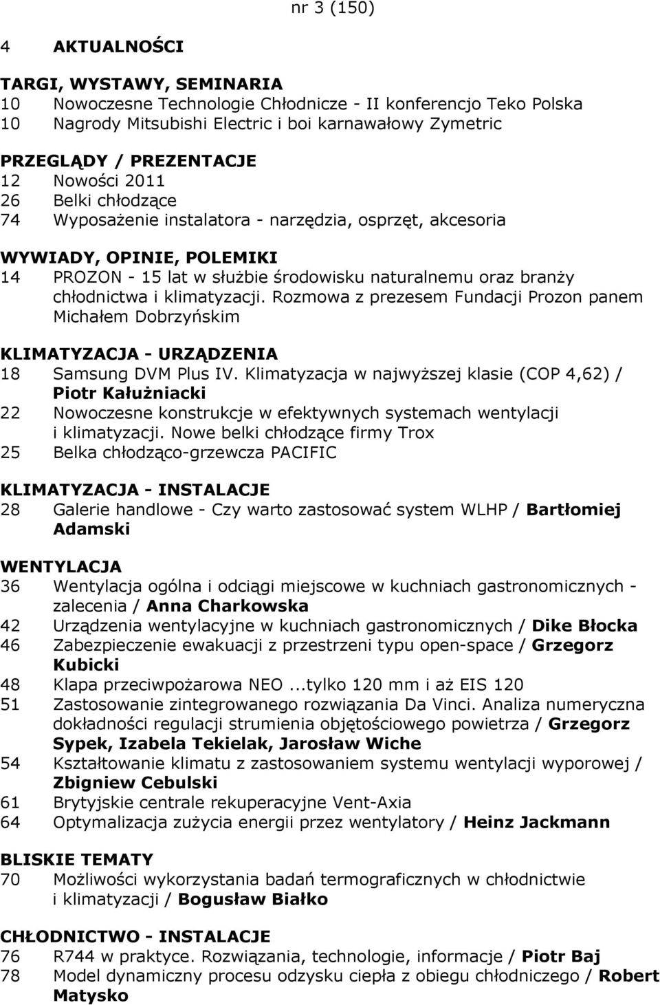 Rozmowa z prezesem Fundacji Prozon panem Michałem Dobrzyńskim KLIMATYZACJA - URZĄDZENIA 18 Samsung DVM Plus IV.