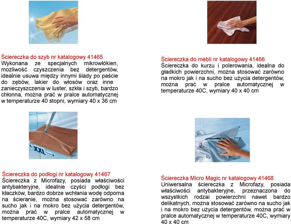 Microfazy, posiada właściwości antybakteryjne, idealnie czyści podłogi bez kłaczków, bardzo dobrze wchłania wodę odporna na ścieranie, można stosować zarówno na sucho jak i na mokro bez użycia