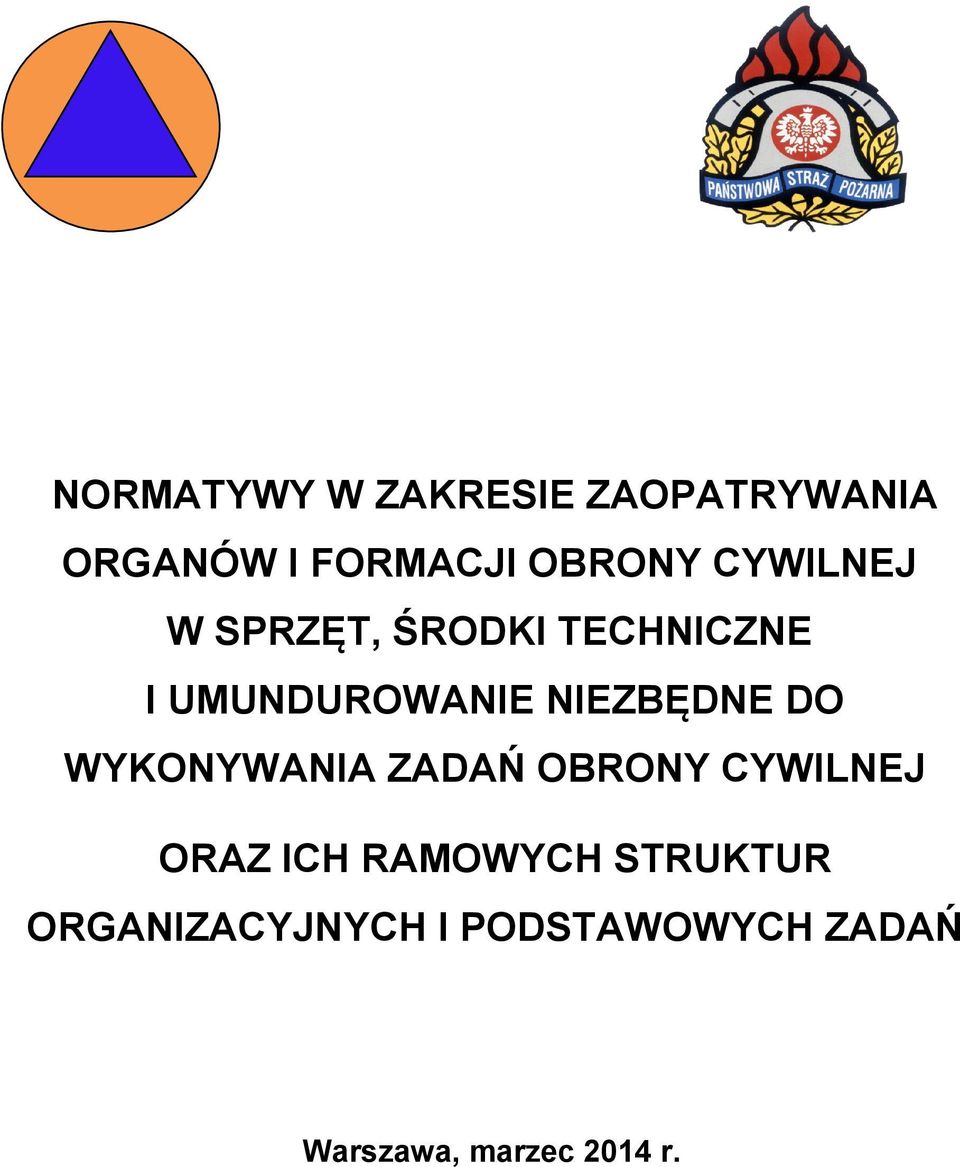 DO WYKONYWANIA ZADAŃ OBRONY CYWILNEJ ORAZ ICH RAMOWYCH