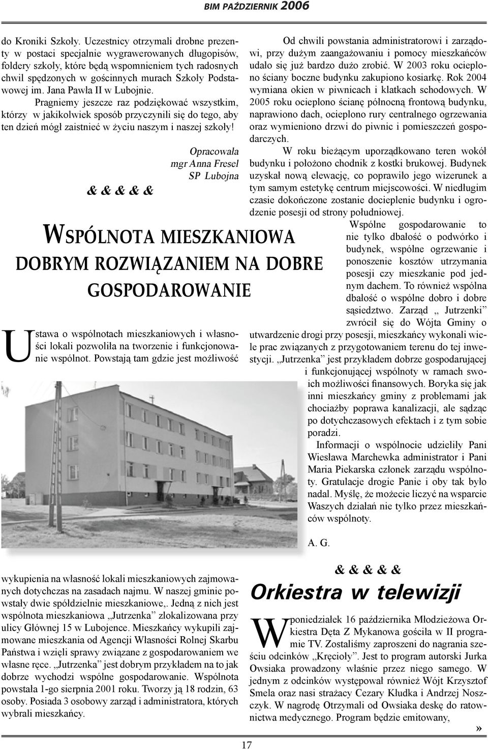 Jana Pawła II w Lubojnie. Pragniemy jeszcze raz podziękować wszystkim, którzy w jakikolwiek sposób przyczynili się do tego, aby ten dzień mógł zaistnieć w życiu naszym i naszej szkoły!