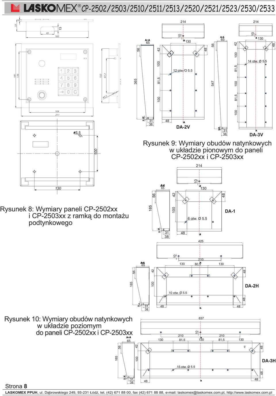 5 100 81,5 5,5 100 31 38 DA-2V 214 31 38 DA-3V 130 100 425 65 10 210 130 80,5 130 185 65 637 210 210 130 81,5 130 81,5 130 56 42 10 56 42 42 10 130 56 13