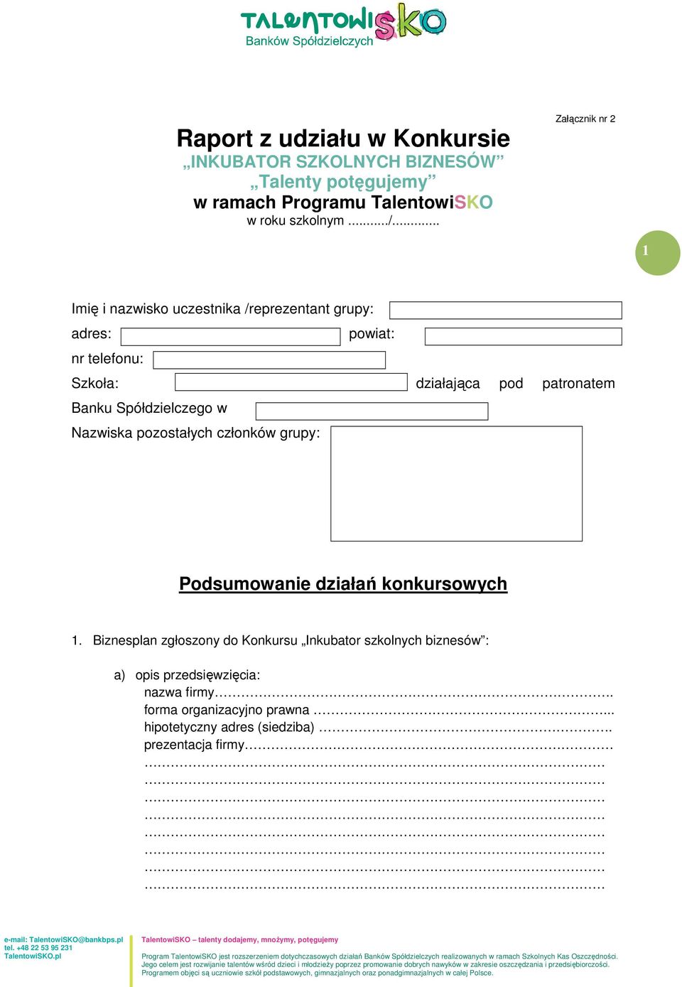 Banku Spółdzielczego w Nazwiska pozostałych członków grupy: Podsumowanie działań konkursowych 1.