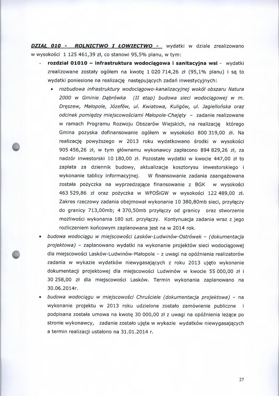 wokół obszaru Natura 2000 w Gminie Dąbrówka (II etap) budowa sieci wodociągowej w m. Drąszew, Małopole, Józefów, ul. Kwiatowa, Kuligów, ul.