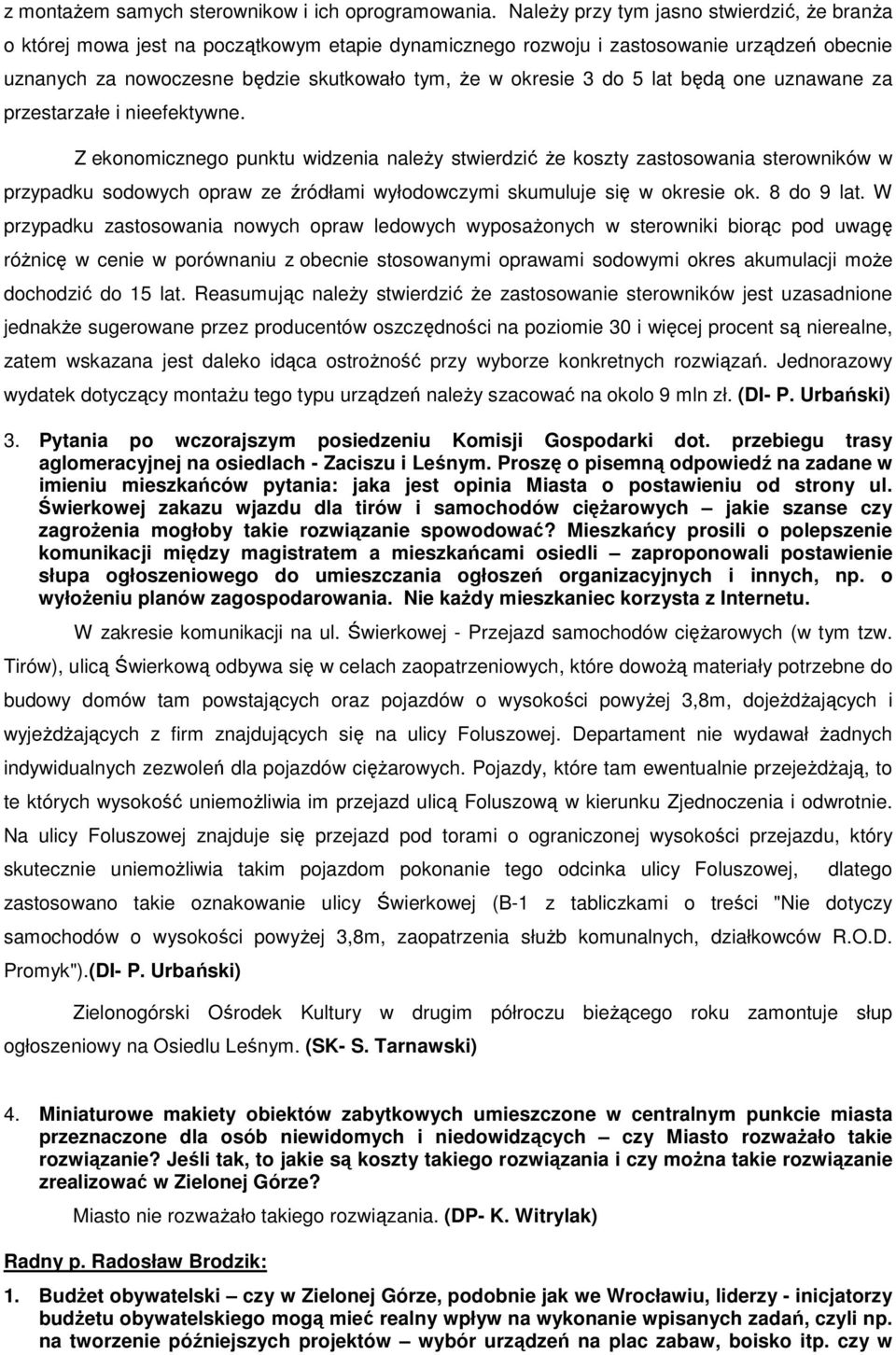 do 5 lat będą one uznawane za przestarzałe i nieefektywne.