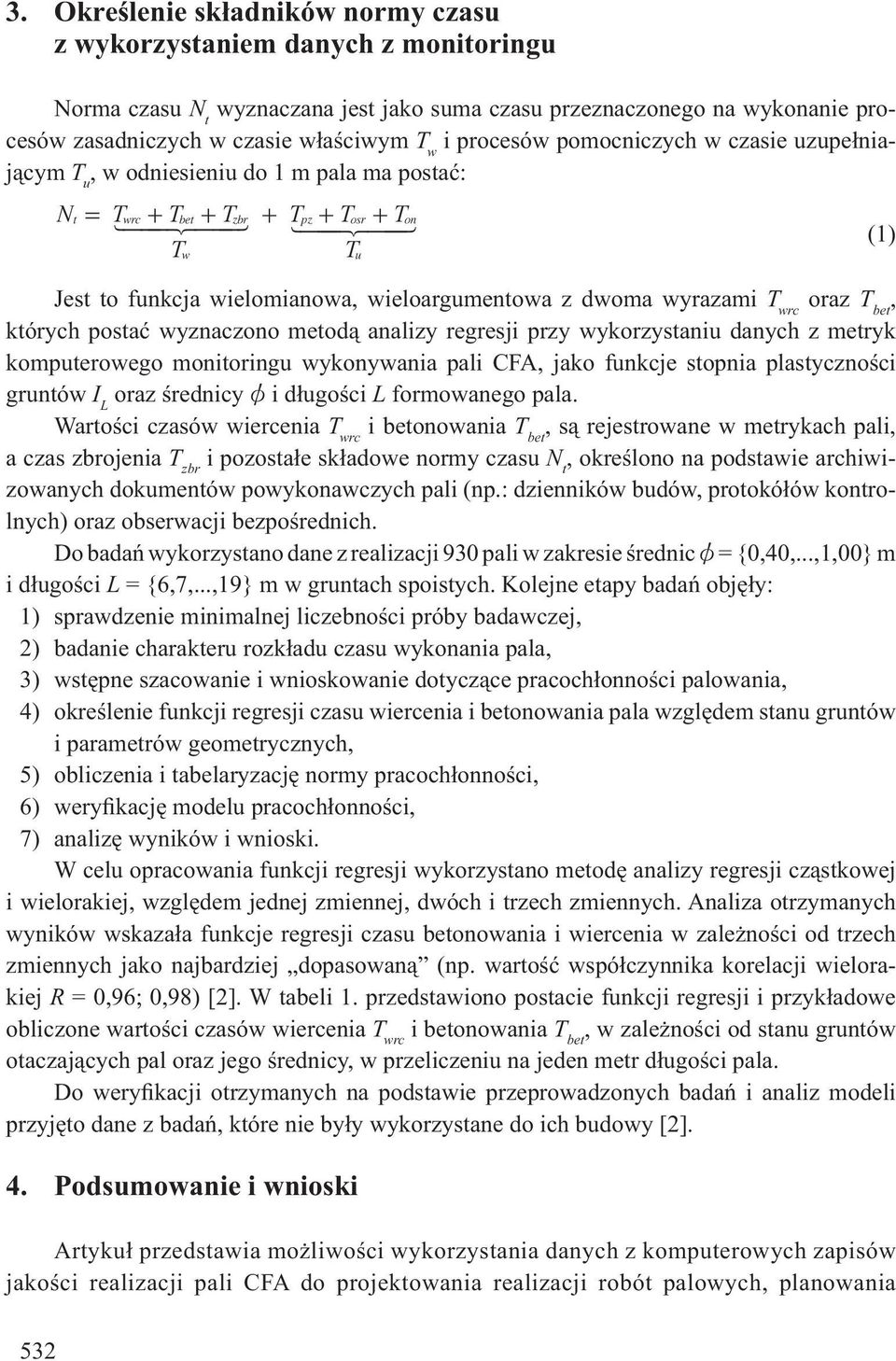 z dwoa wyrazai T wrc oraz T bet, których posta wyznaczono etod analizy regresji przy wykorzystaniu danych z etryk koputerowego onitoringu wykonywania pali CFA, jako funkcje stopnia plastyczno ci