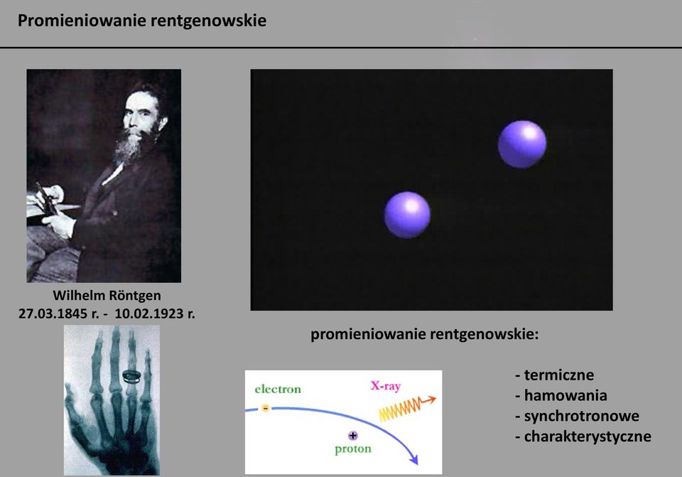 promieniowanie rentgenowskie: - termiczne