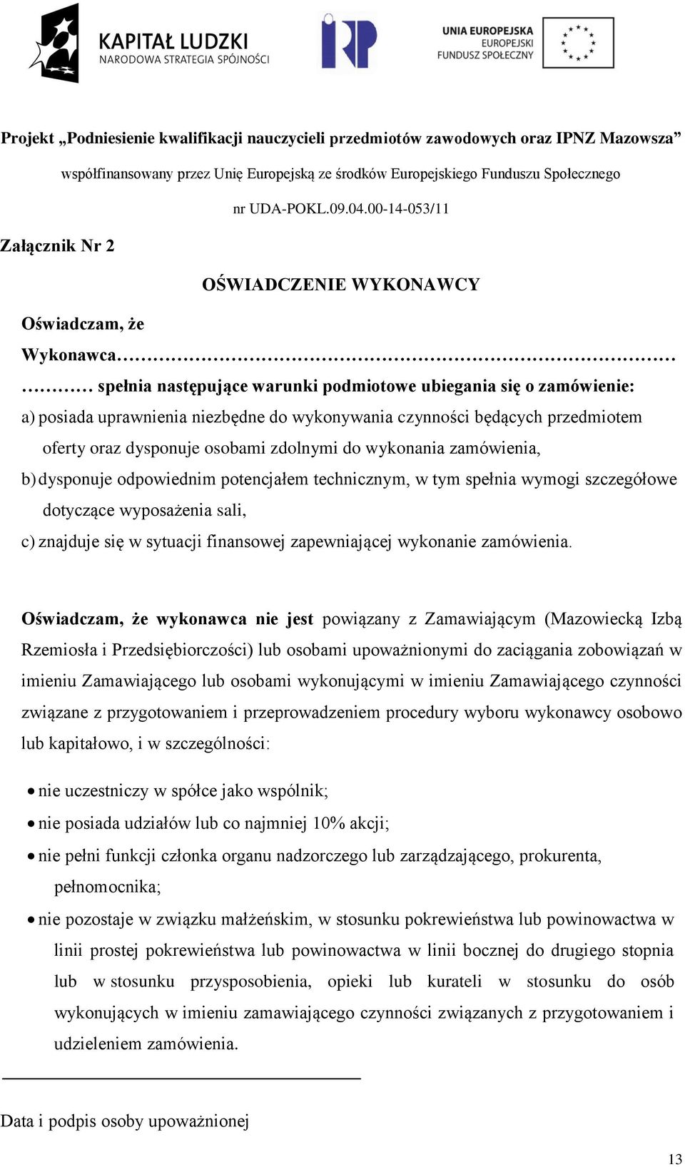 się w sytuacji finansowej zapewniającej wykonanie zamówienia.