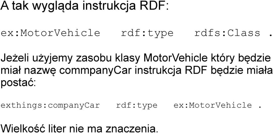 Jeżeli użyjemy zasobu klasy MotorVehicle który będzie miał nazwę