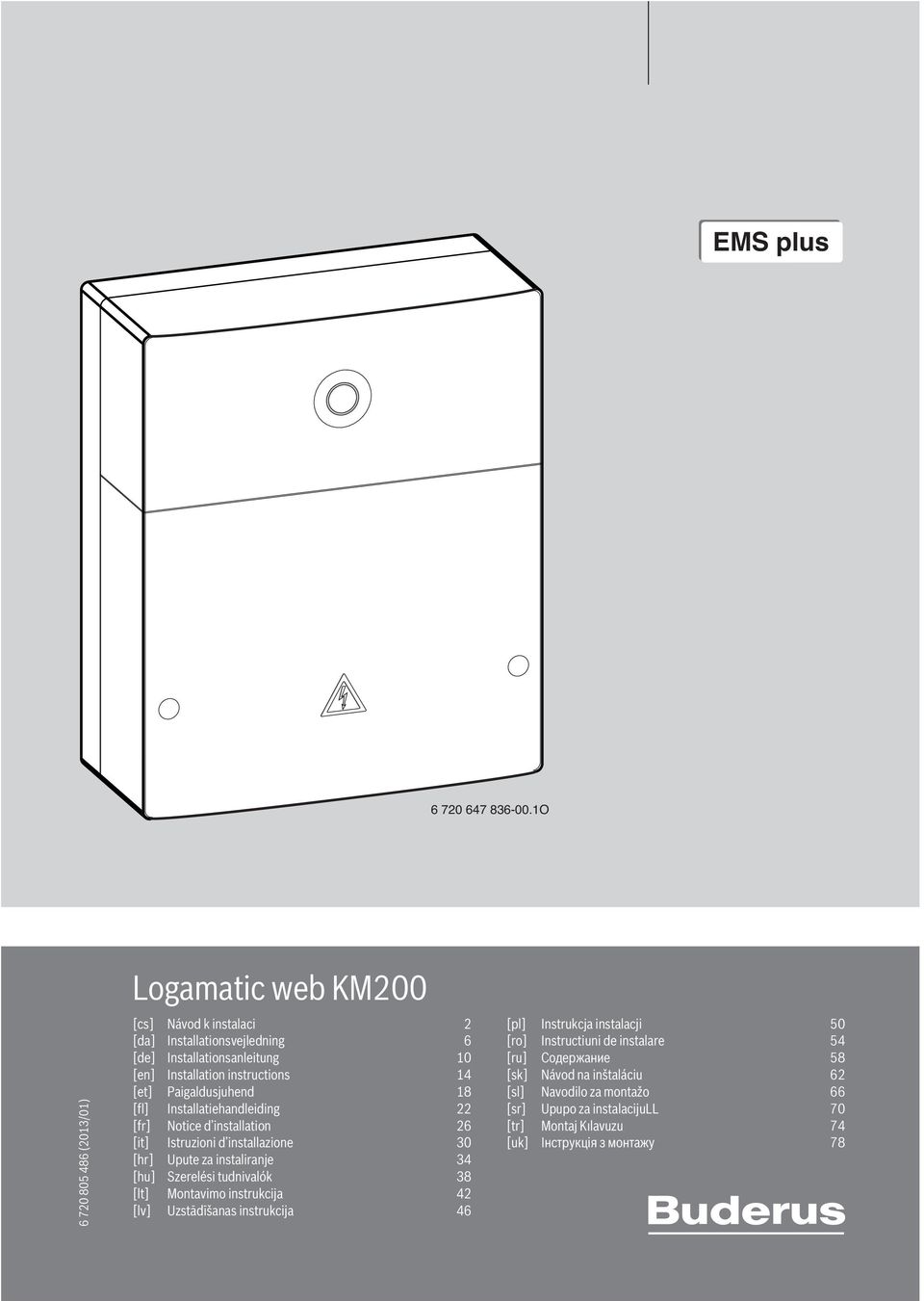 14 [et] Paigaldusjuhend 18 [fl] Installatiehandleiding [fr] Notice d installation 6 [it] Istruzioni d installazione 30 [hr] Upute za instaliranje 34 [hu]