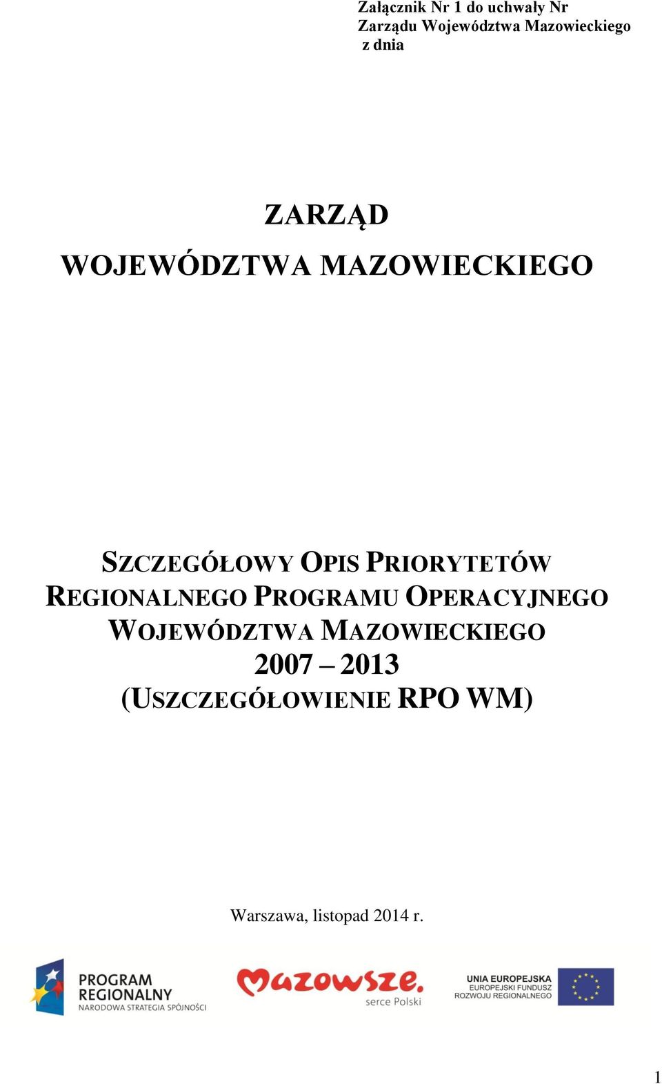 PRIORYTETÓW REGIONALNEGO PROGRAMU OPERACYJNEGO WOJEWÓDZTWA