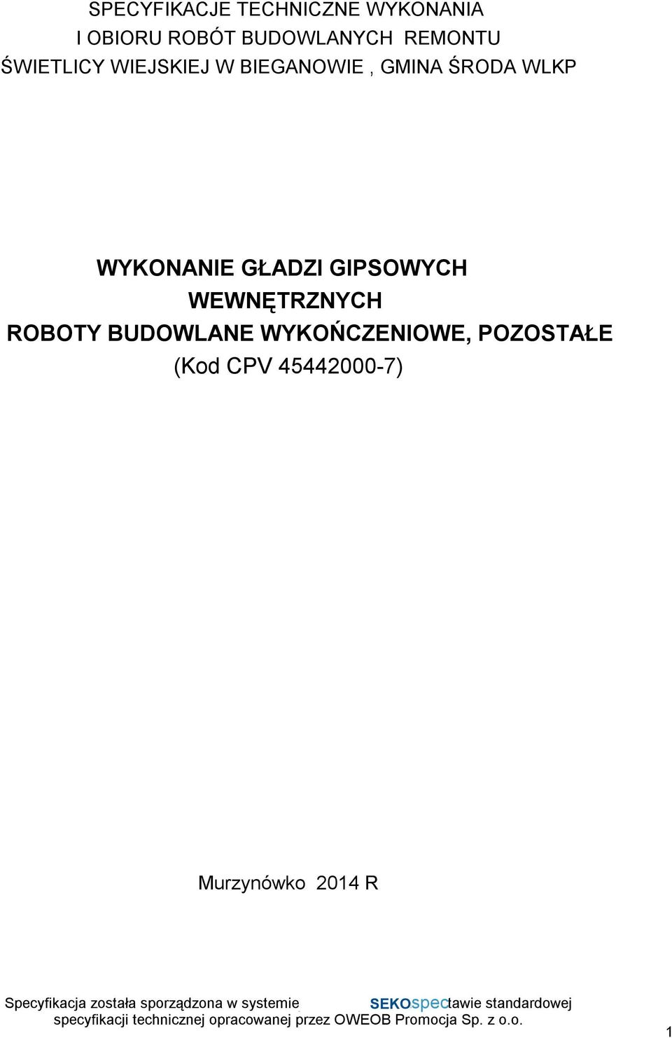 WYKONANIE GŁADZI GIPSOWYCH WEWNĘTRZNYCH ROBOTY BUDOWLANE