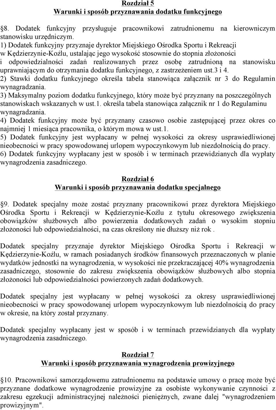 przez osobę zatrudnioną na stanowisku uprawniającym do otrzymania dodatku funkcyjnego, z zastrzeżeniem ust.3 i 4.