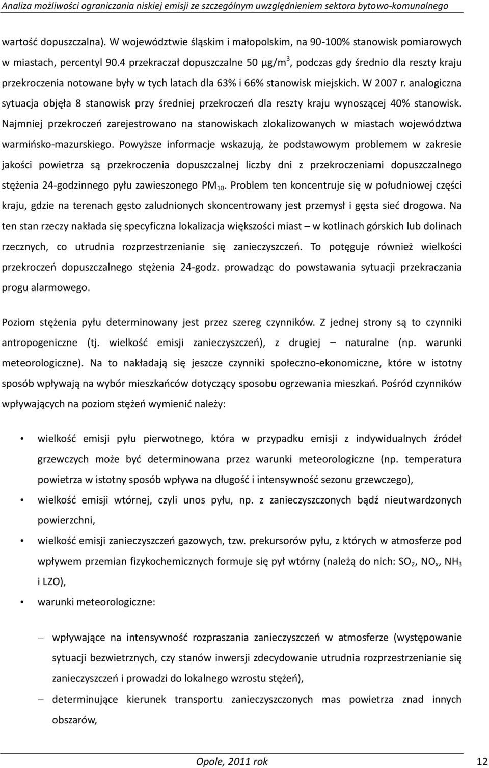 analogiczna sytuacja objęła 8 stanowisk przy średniej przekroczeo dla reszty kraju wynoszącej 40% stanowisk.