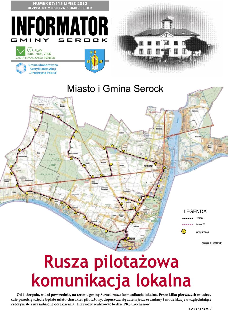 sa Nr 1 w kierunku: Serock ul. Nasielska Marynino Szadki Dębe achranka Zegrze Serock sa Nr 2 w kierunku: Jadwisn Zegrze Dębe Szadki Serock ul.