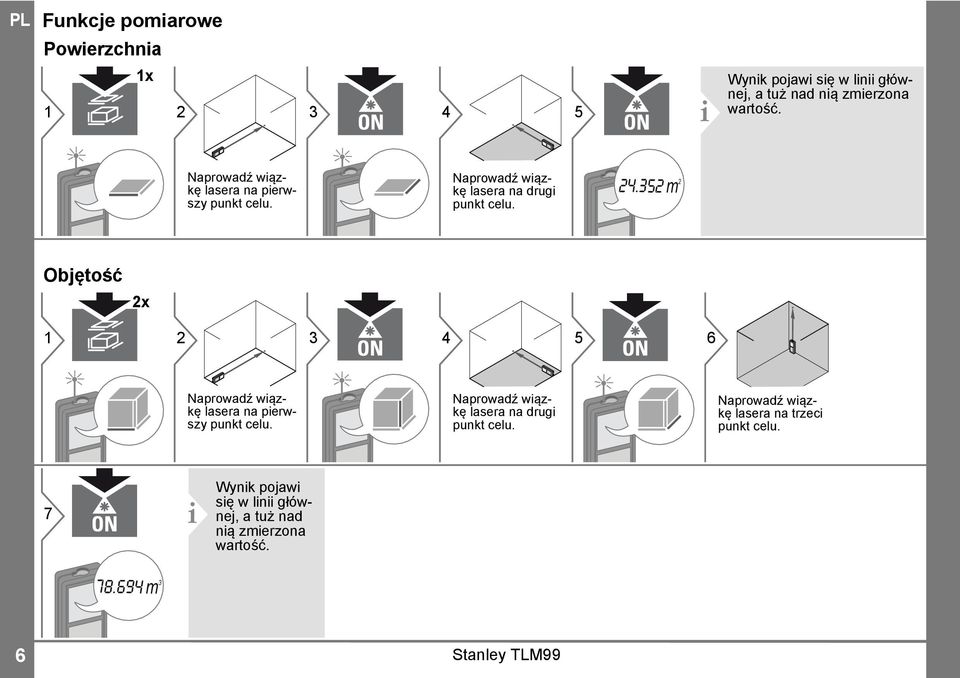 35 m Objętość x 3 4 5 6 Naprowadź wiązkę lasera na pierwszy punkt celu.