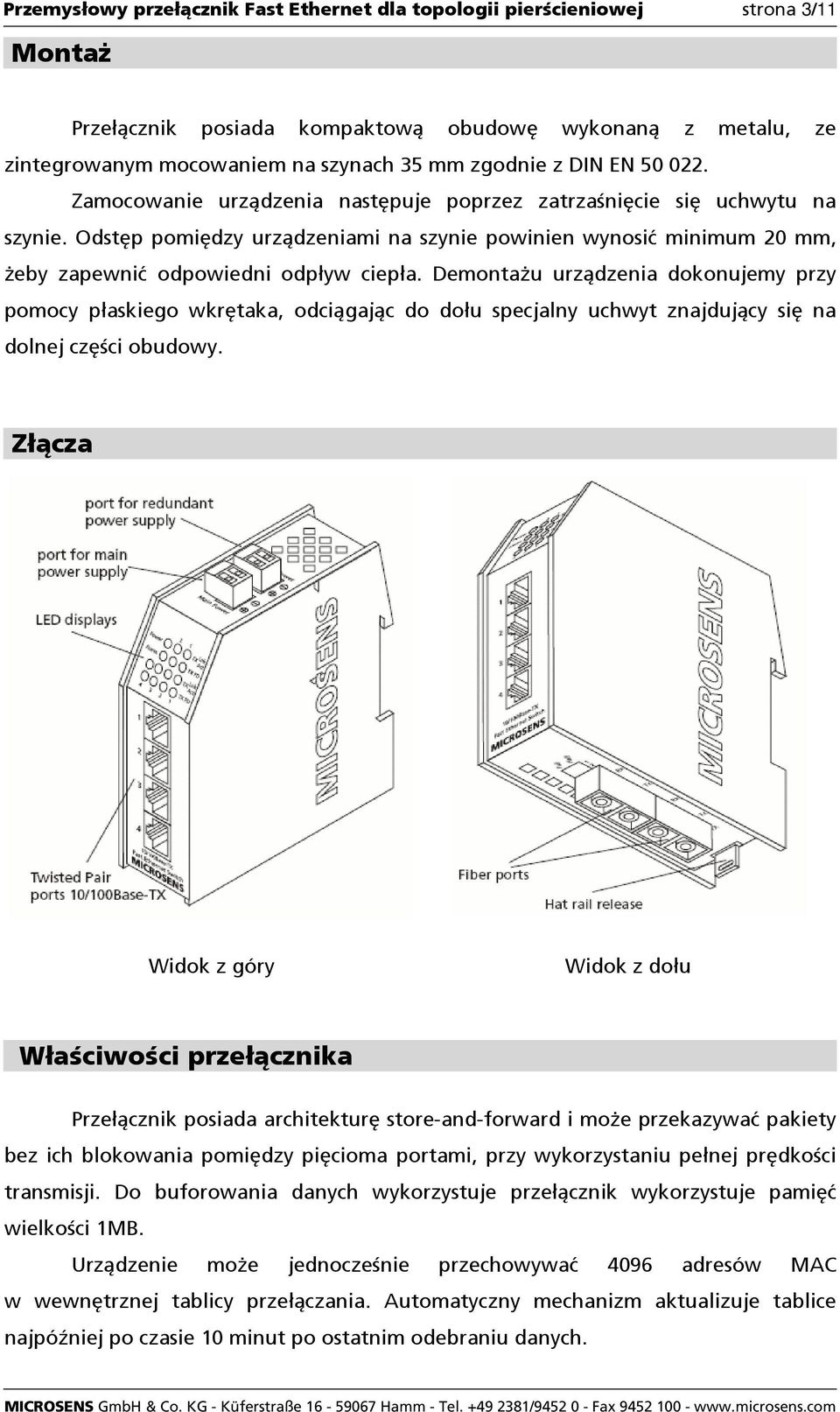 Odstęp pomiędzy urządzeniami na szynie powinien wynosić minimum 20 mm, Ŝeby zapewnić odpowiedni odpływ ciepła.