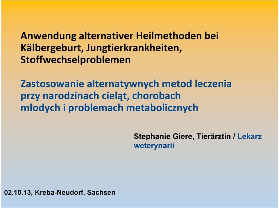 metod leczenia przy narodzinach cieląt, chorobach młodych i problemach