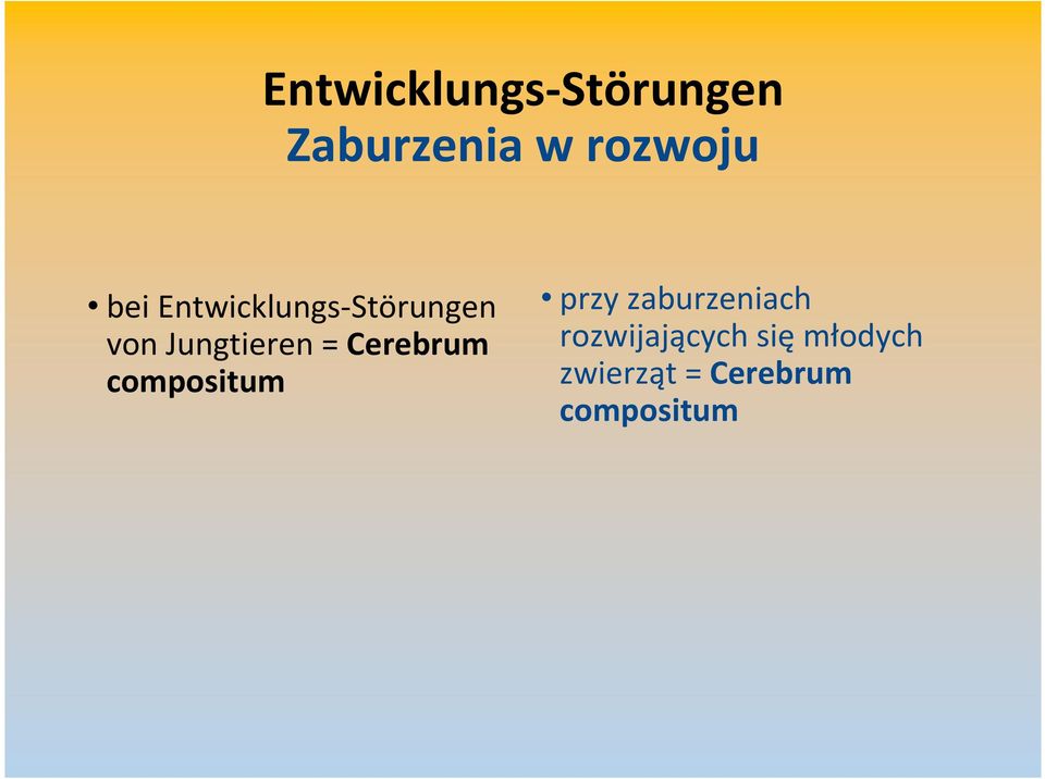 Cerebrum compositum przyzaburzeniach