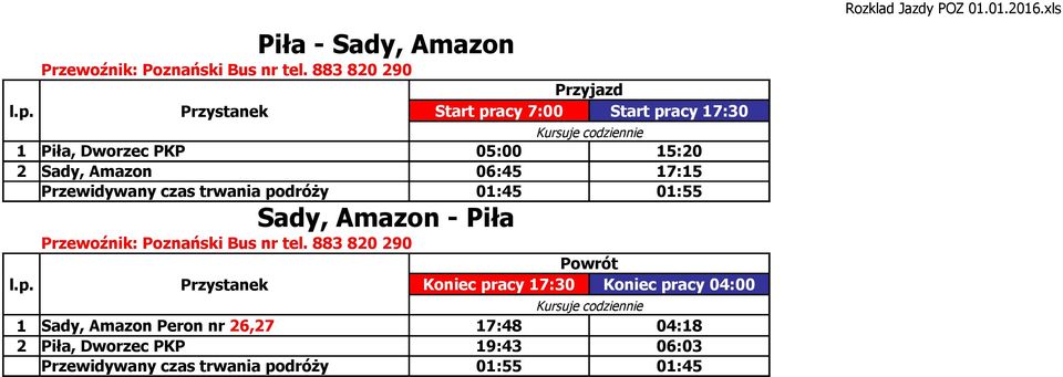 czas trwania podróży 01:45 01:55 Sady, Amazon - Piła Przewoźnik: Poznański Bus nr tel.