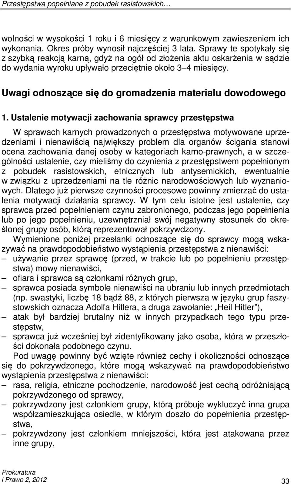 Uwagi odnoszące się do gromadzenia materiału dowodowego 1.