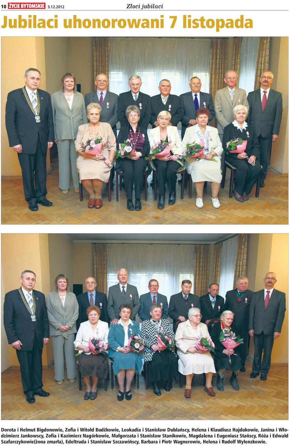 Leokadia i Stanisław Dublańscy, Helena i Klaudiusz Hajdukowie, Janina i Włodzimierz Jankowscy, Zofia i Kazimierz