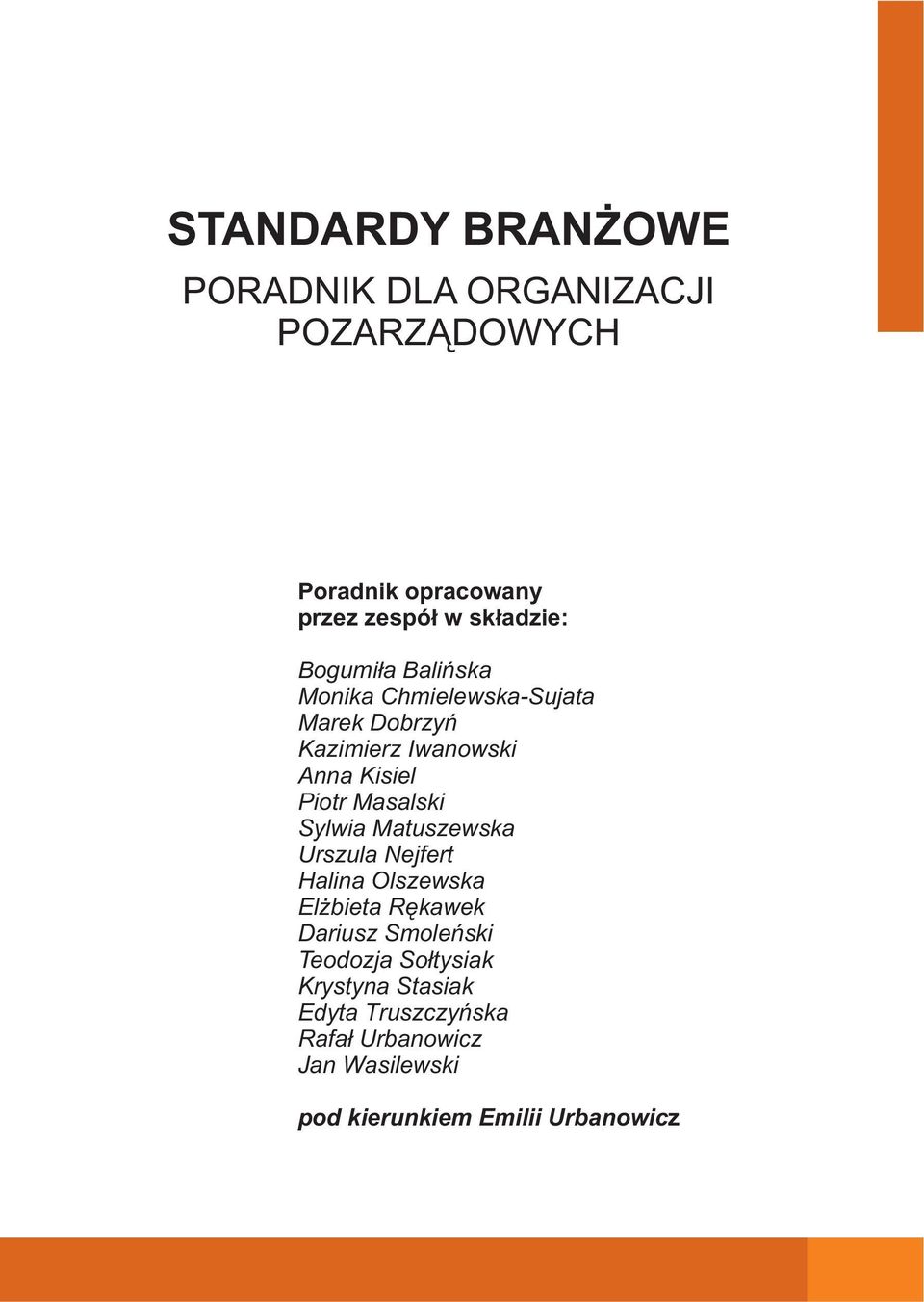 Masalski Sylwia Matuszewska Urszula Nejfert Halina Olszewska El bieta Rêkawek Dariusz Smoleñski