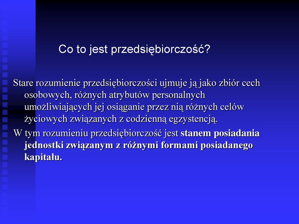 atrybutów personalnych umożliwiających jej osiąganie przez nią różnych celów życiowych