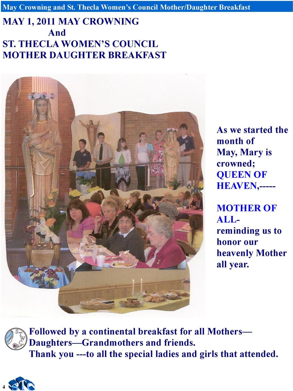 HEAVEN,----- MOTHER OF ALLreminding us to honor our heavenly Mother all year.