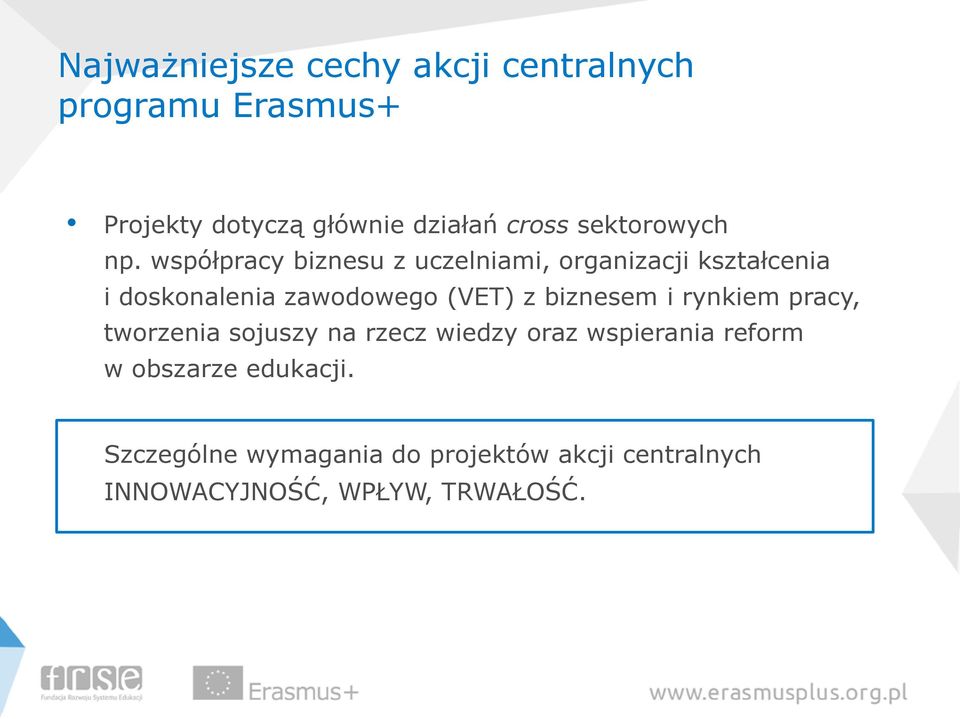 współpracy biznesu z uczelniami, organizacji kształcenia i doskonalenia zawodowego (VET) z