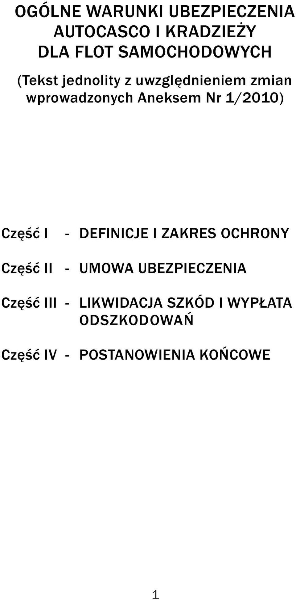 Część I Część II - DEFINICJE I ZAKRES OCHRONY - UMOWA UBEZPIECZENIA Część