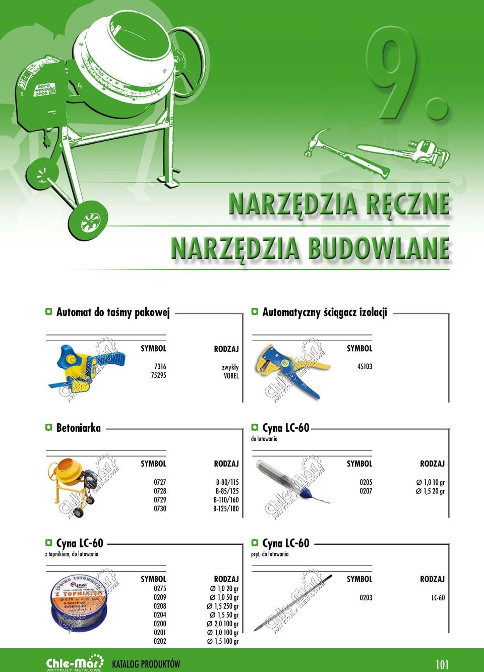 Ø 1,0 10 gr Ø 1,5 20 gr Cyna LC-60 z topnikiem, do lutowania Cyna LC-60 pręt, do lutowania 0275 Ø 1,0 20 gr 0209 Ø 1,0