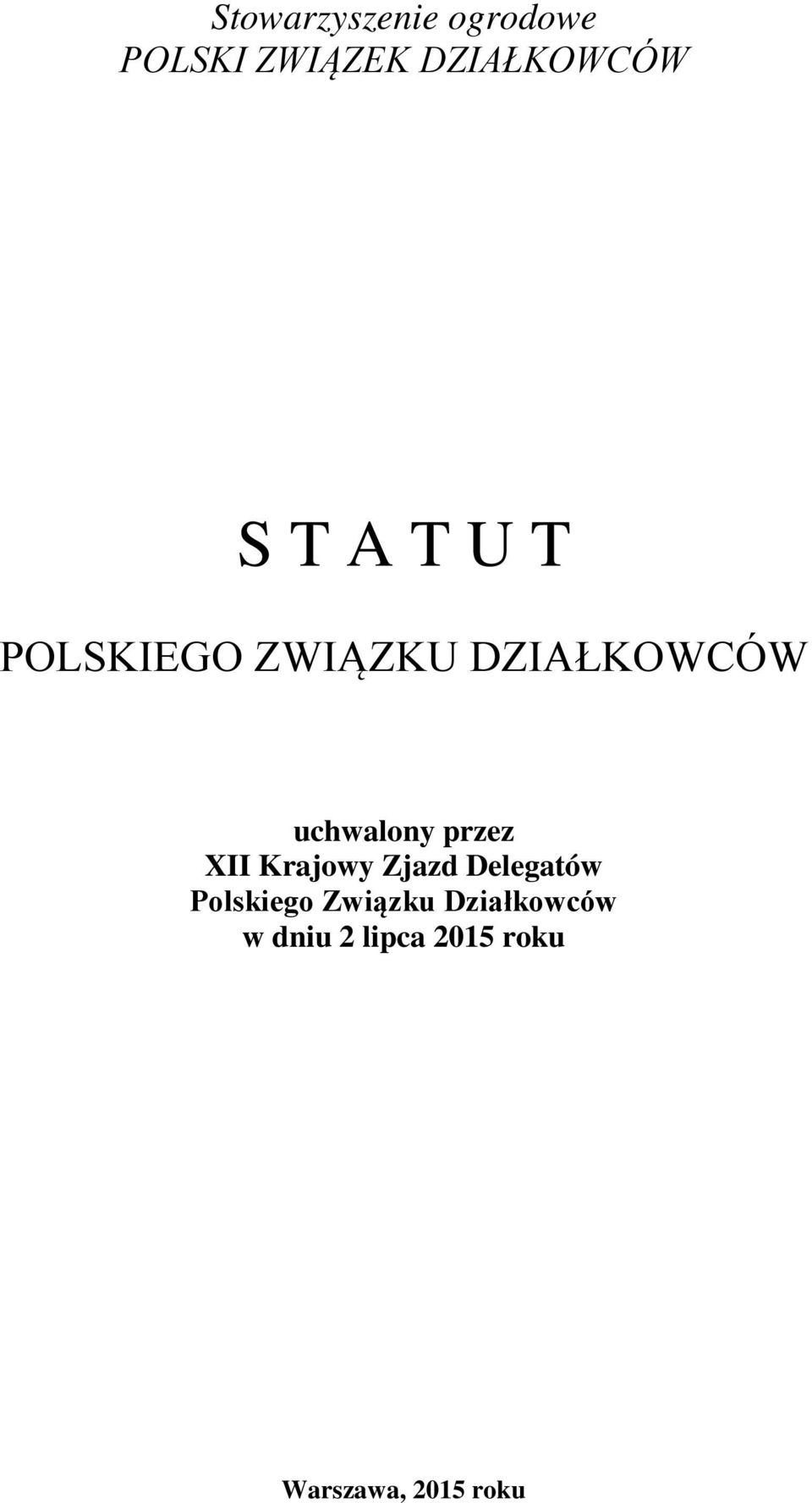przez XII Krajowy Zjazd Delegatów Polskiego Związku