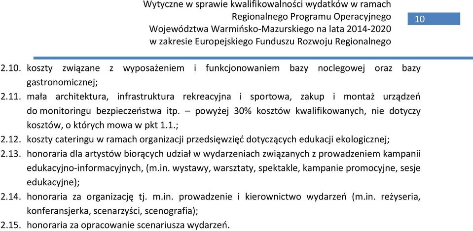 1.; 2.12. koszty cateringu w ramach organizacji przedsięwzięć dotyczących edukacji ekologicznej; 2.13.