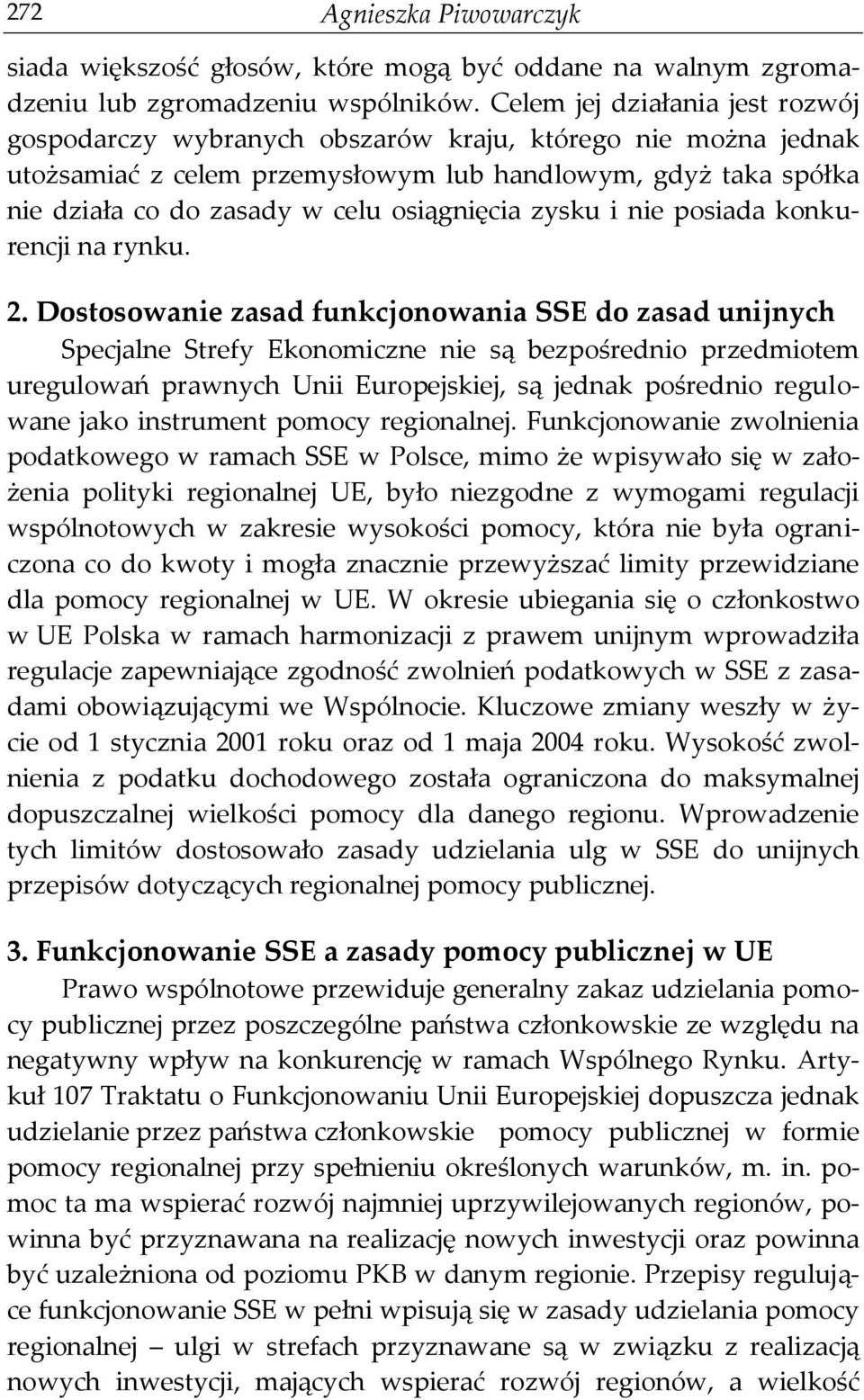 osiągnięcia zysku i nie posiada konkurencji na rynku. 2.