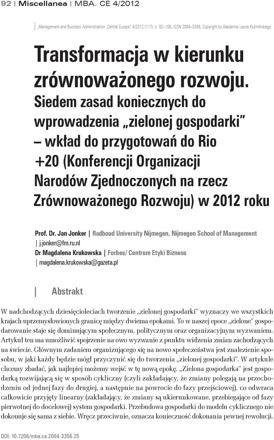 Siedem zasad koniecznych do wprowadzenia zielonej gospodarki wkład do przygotowań do Rio +20 (Konferencji Organizacji Narodów Zjednoczonych na rzecz Zrównoważonego Rozwoju) w 2012 roku Prof. Dr.