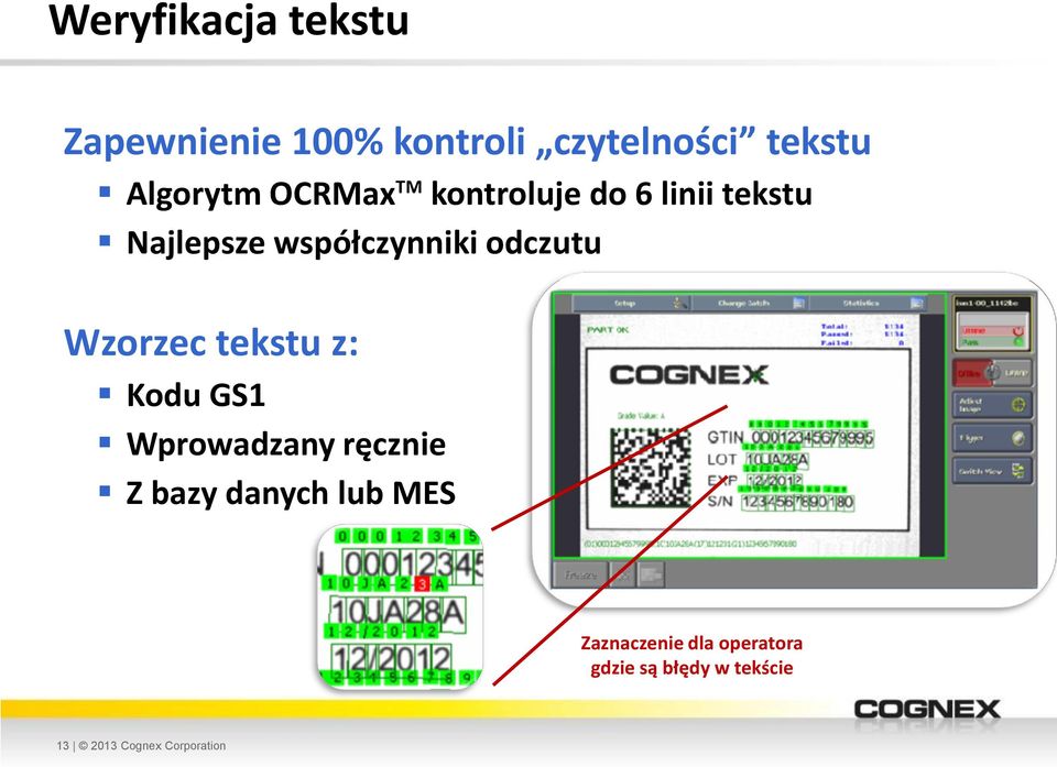 Wzorzec tekstu z: Kodu GS1 Wprowadzany ręcznie Z bazy danych lub MES