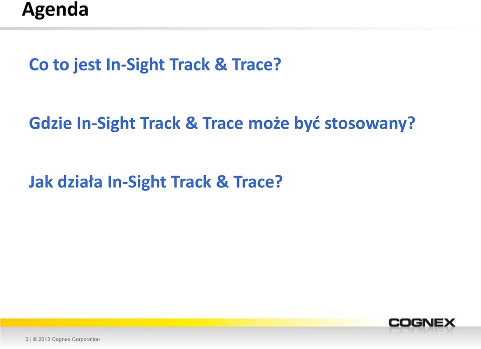 Gdzie In-Sight Track & Trace może być