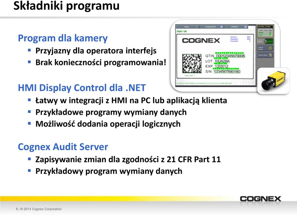 net Łatwy w integracji z HMI na PC lub aplikacją klienta Przykładowe programy wymiany danych