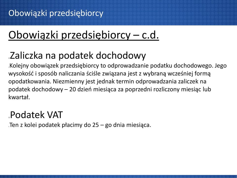 ozaliczka na podatek dochodowy okolejny obowiązek przedsiębiorcy to odprowadzanie podatku dochodowego.